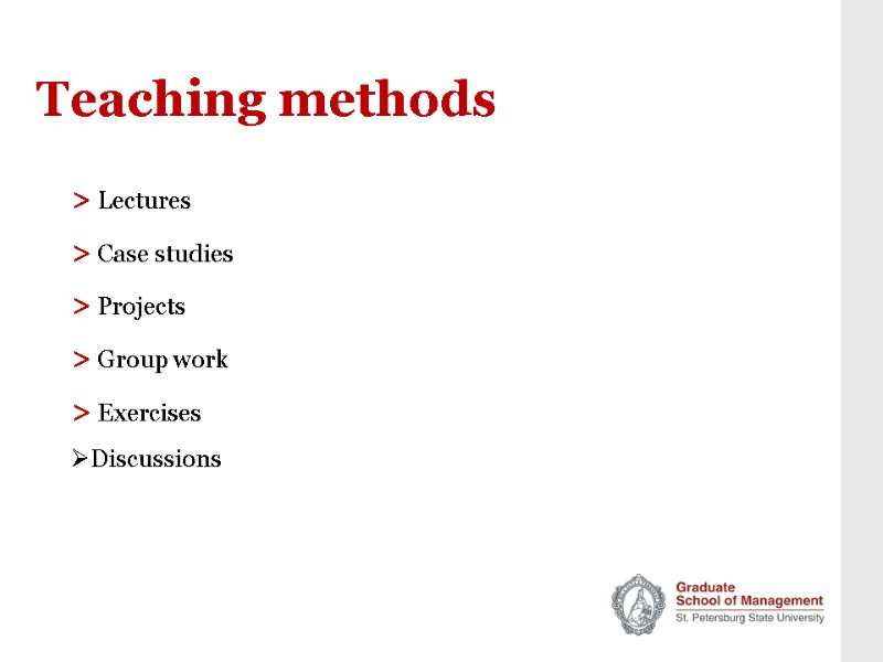 Teaching methods > Lectures > Case studies > Projects > Group work > Exercises